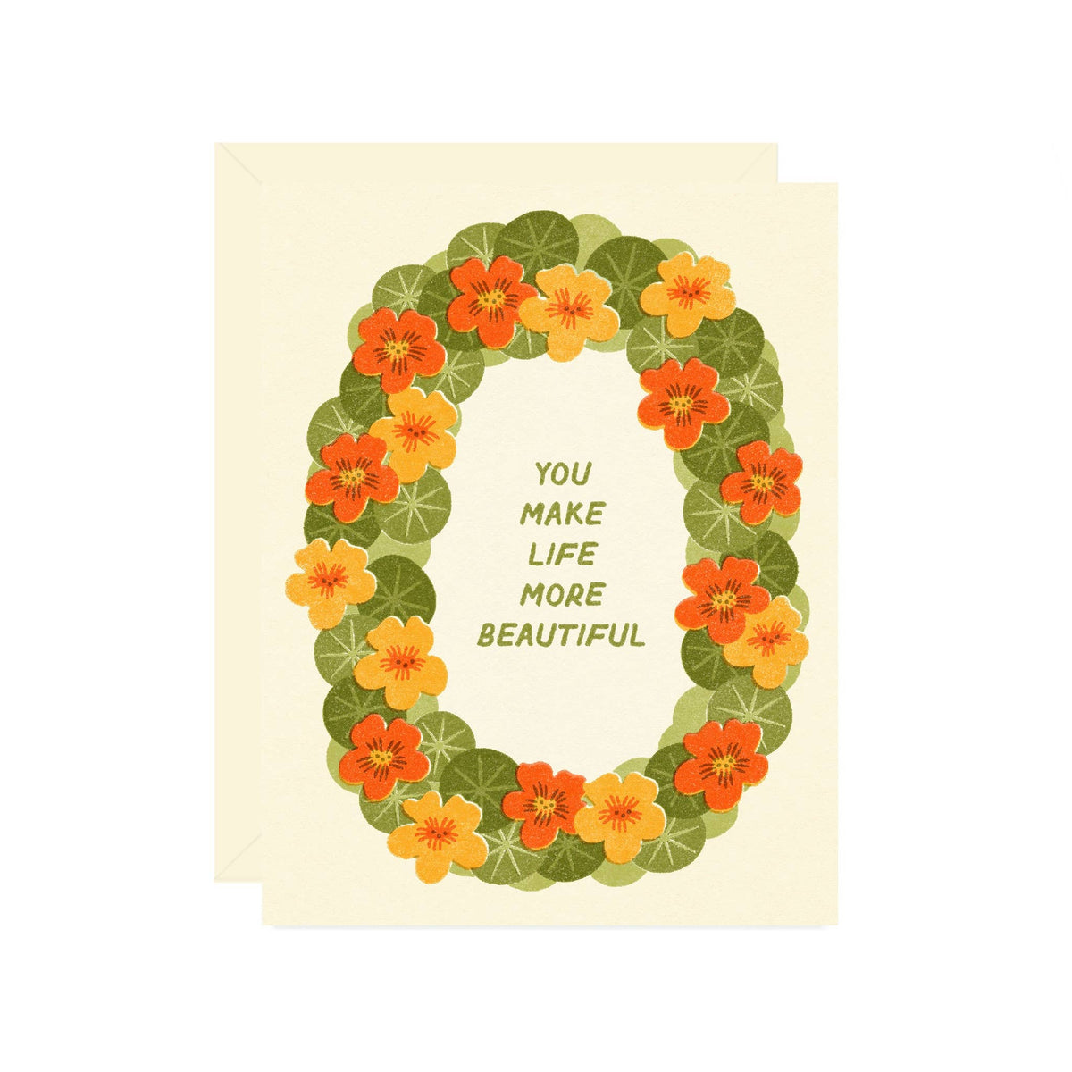 You Make Life More Beautiful Nasturtium Card